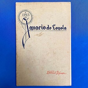 Lote siguiente: Libro Antiguo "San Ignacio de Loyola" por José Alberto Otto, S. J. - Editorial Difusión
