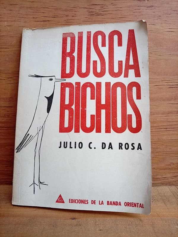 Libro Busca Bichos, Primera Edición Firmada y Dedicada por Julio C. Da Rosa (1970)