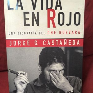 Lote siguiente: La Vida en Rojo: Biografía del Che Guevara por Jorge G. Castañeda (1997)