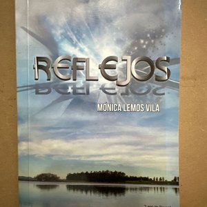 Lote siguiente: Libro "Reflejos" de Mónica Lemos Vila