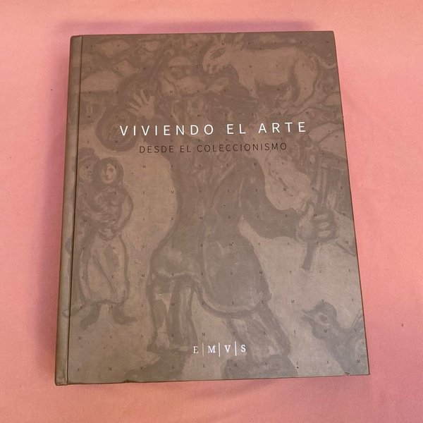 Libro de Arte "Viviendo el Arte desde el Coleccionismo" - Historia del Arte Uruguayo - imagen 1