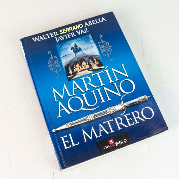 Martín Aquino el Matrero por Walter Serrano Abella y Javier Vaz - imagen 1