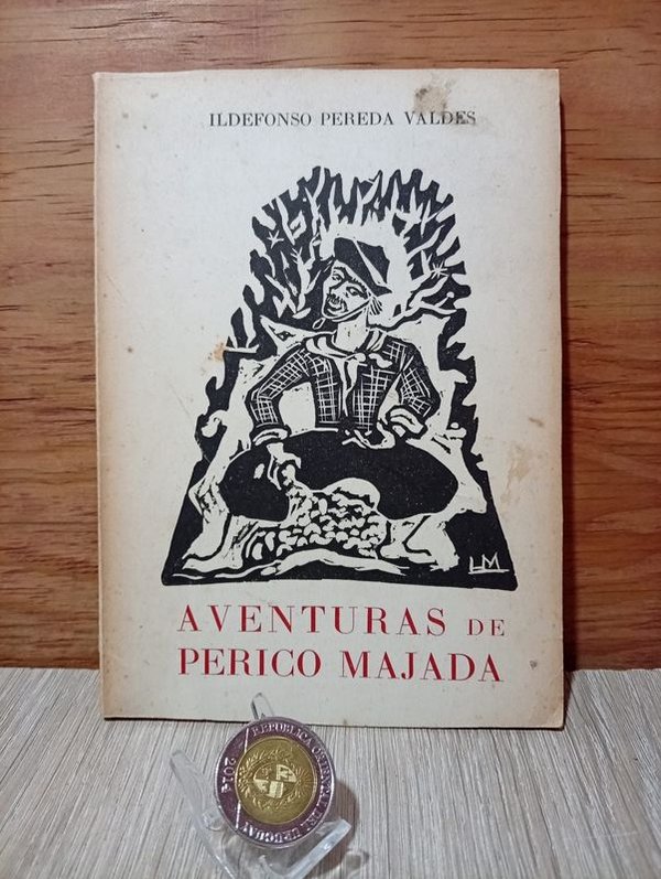 Libro "Aventuras de Perico Majada" Primera Edición de Ildefonso Pereda Valdés (1962)