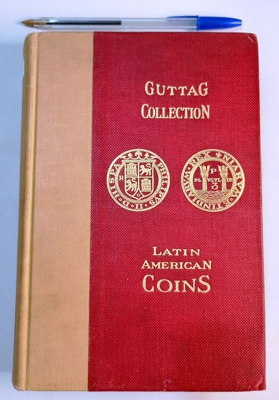 Catálogo Colección Guttag: Monedas de México, América Central, América del Sur y las Indias Occidentales (1929)