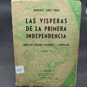 Lote siguiente: Las Vísperas de la Primera Independencia - Roberto Ares Pons