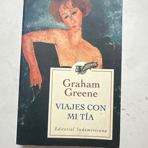 Libro "Viajes con mi tía" de Graham Greene, Editorial Sudamericana - imagen 1