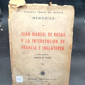 Lote anterior: Memorias Juan Manuel de Rosas y su Intervención de Francia e Inglaterra por Enrique de Gandía