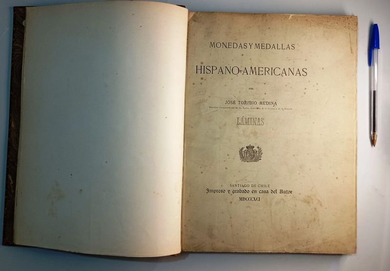Libro "Monedas y Medallas Hispano-Americanas. Láminas" de José Toribio Medina (1891)