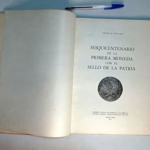 Libro Sesquicentenario de la Primera Moneda con el Sello de la Patria - Buenos Aires 1963 - imagen 2