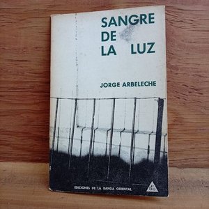 Lote anterior: Libro "Sangre de la Luz" Primera Edición Jorge Arbeleche 1968