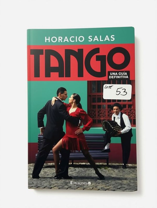 Libro "Tango: Una Guía Definitiva" por Horacio Salas, Ediciones B, 2008 - imagen 1