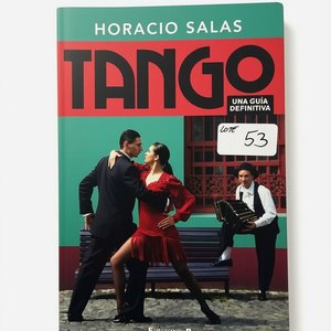 Libro "Tango: Una Guía Definitiva" por Horacio Salas, Ediciones B, 2008 - imagen 1