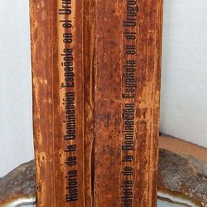 Historia de la Dominación Española en el Uruguay por Francisco Bauzá - Tomos I, II y III - imagen 4