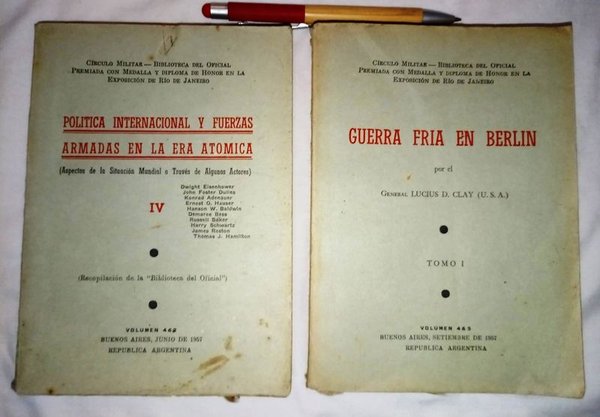 2 Libros "Circulo Militar-Biblioteca del Oficial": Política Internacional y Fuerzas Armadas en la Era Atómica IV y Guerra Fría en Berlín Tomo I (1957)