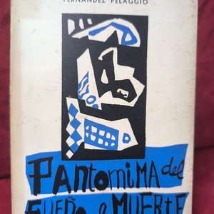 Lote anterior: Pantomima del Sueño y la Muerte (1953) - 1ra Edición - Fernández Pelaggio