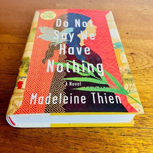 Novela "Do Not Say We Have Nothing" de Madeleine Thien - Edición Tapa Dura - imagen 2