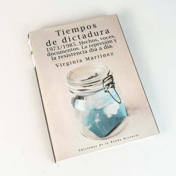 Libro "Tiempos de Dictadura 1973/1985" por Virginia Martínez - imagen 1