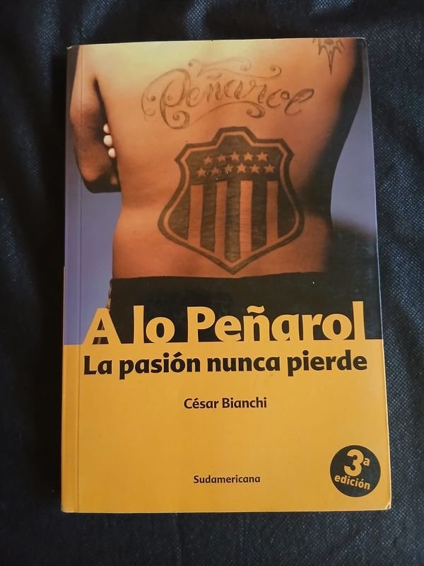 Libro "A lo Peñarol: La Pasión Nunca Pierde" - 3.ª Edición de César Bianchi