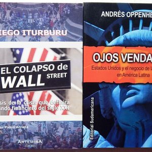 Lote siguiente: Dos Libros: Ojos Vendados de Andrés Oppenheimer y El Colapso de Wall Street de Diego Iturburu