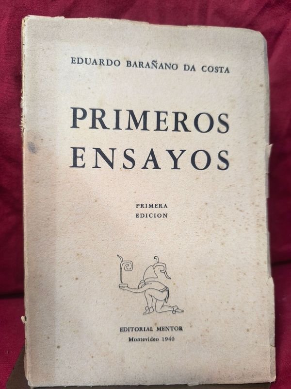 Primeros Ensayos de Eduardo Barañano Da Costa - Primera Edición Editorial Mentor Montevideo 1940 - imagen 1