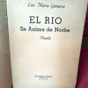 El Río Se Anima de Noche - Novela de Luis María Guinasso (1955) - imagen 3