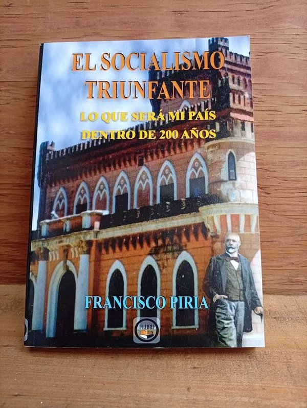 Libro "El Socialismo Triunfante" de Francisco Piria
