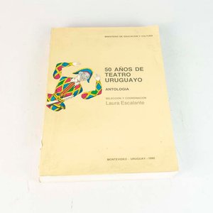50 Años de Teatro Uruguayo: Antología por Laura Escalante - imagen 1