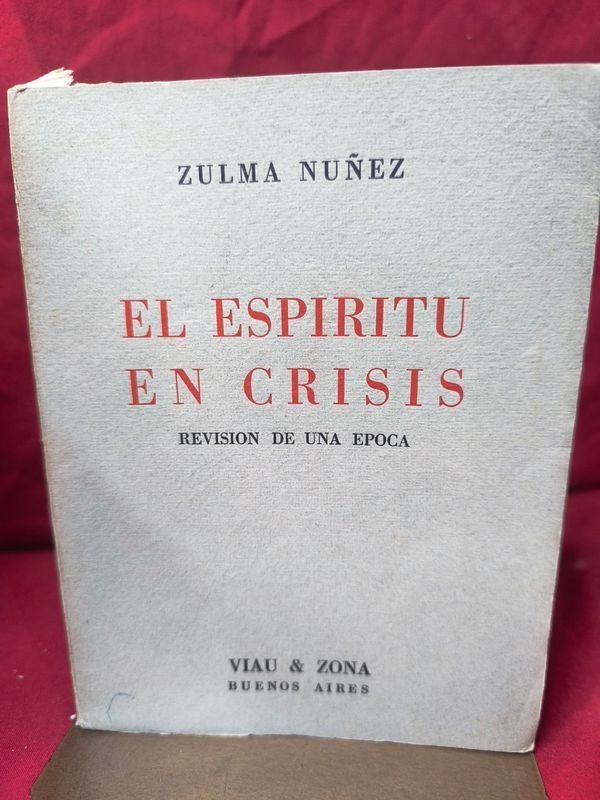El Espíritu en Crisis (1935) por Zulma Nuñez - Viau & Zona Editores