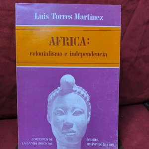 Lote siguiente: Libro "África: Colonialismo e Independencia" por Luis Torres Martínez (1987)
