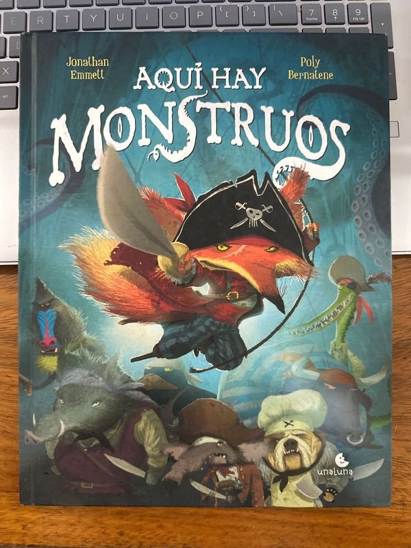 Libro "Aquí hay monstruos" de Jonathan Emmett e ilustrado por Poly Bernatene