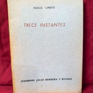 Lote siguiente: Trece Instantes de Hugo Lindo - Cuadernos Julio Herrera y Reissig (1959)