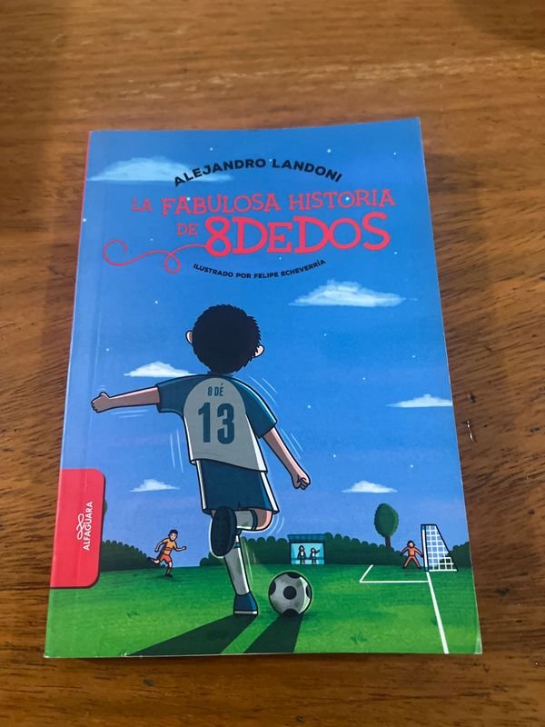 Libro "La Fabulosa Historia de 8 Dedos" de Alejandro Landoni