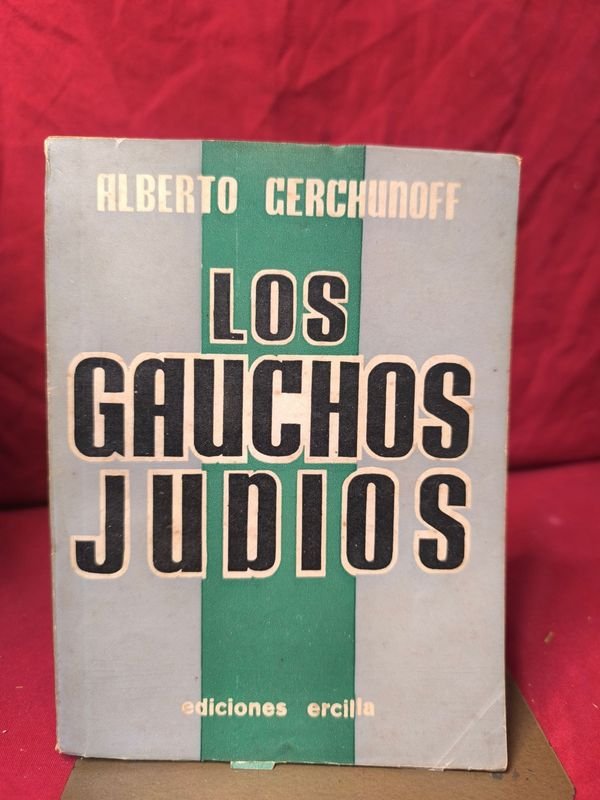 Los Gauchos Judíos de Alberto Gherchunoff - Ediciones Ercilla (1940) - imagen 1