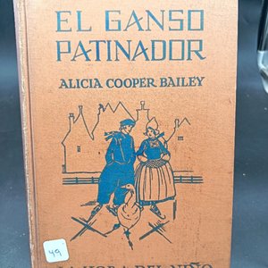 Lote siguiente: El Ganso Patinador por Alicia Cooper Bailey - La Hora del Niño