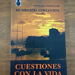 Lote anterior: Antología Poética de Humberto Constantini: Cuestiones con la Vida