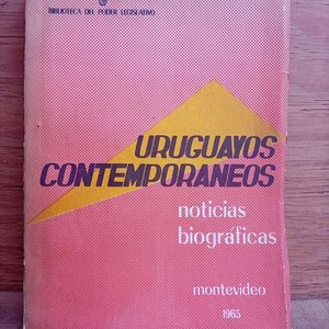 Lote siguiente: Libro Noticias Biográficas Uruguayos Contemporáneos 1965 Montevideo