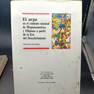 Lote siguiente: El Arpa en el Contexto Musical de Hispanoamérica y Filipinas a Partir del Descubrimiento