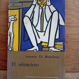 Lote anterior: Libro El Silenciero de Antonio Di Benedetto - Primera Edición 1964