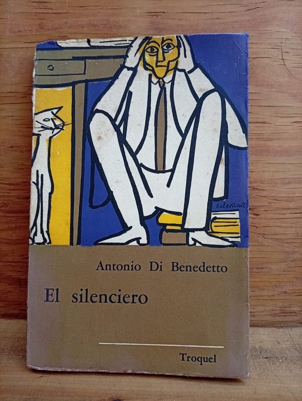 Libro El Silenciero de Antonio Di Benedetto - Primera Edición 1964