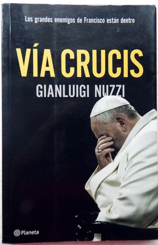 Lote anterior: Libro: Vía Crucis. Los Grandes Enemigos De Francisco Están Dentro.