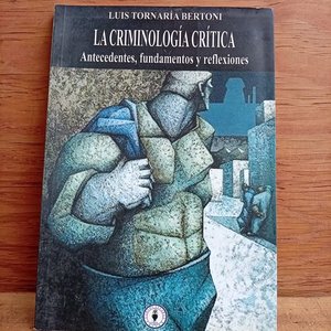 Lote siguiente: Libro La Criminología Crítica de Luis Tornería Berton