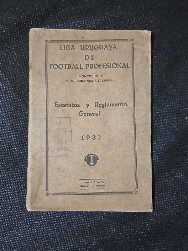 Estatutos y Reglamento General Liga Uruguaya de Football Profesional 1932