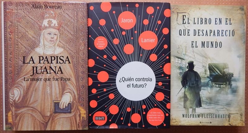 Tres Libros: La Papisa Juana, El Libro En Que Desapareció El Mundo y ¿Quién Controla El Futuro?