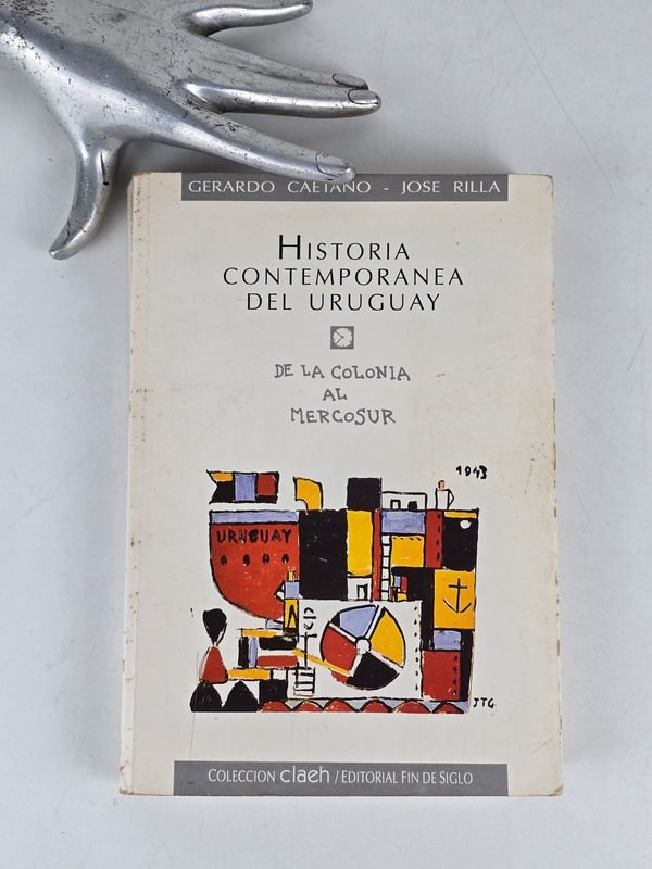 Historia Contemporánea del Uruguay: De la Colonia al Mercosur