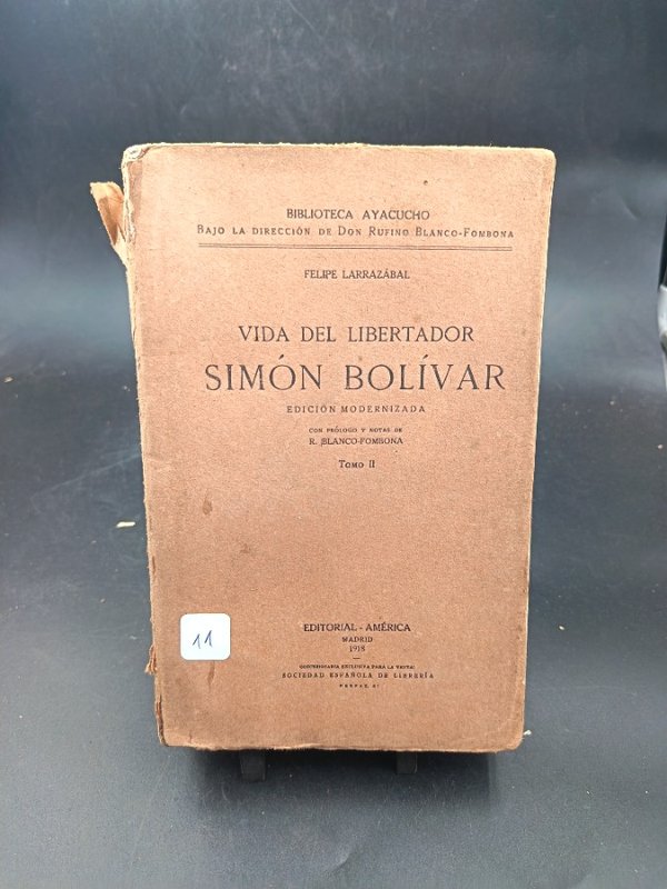 Vida del Libertador Simón Bolívar por Felipe Larrazábal, Tomo II