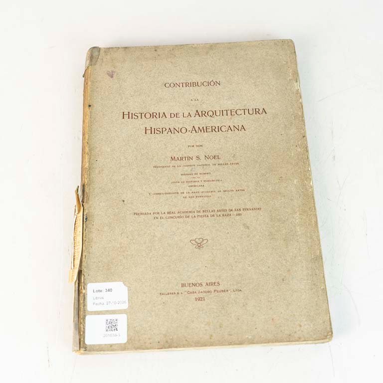 Contribución a la Historia de la Arquitectura Hispano-Americana por Martín Noel - Buenos Aires 1921