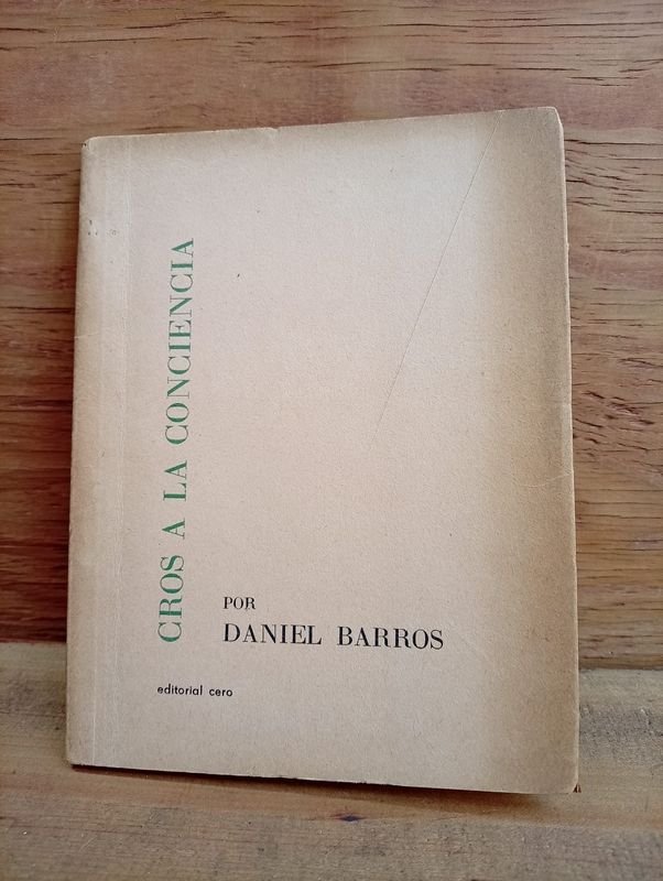 Libro "Cros a la Conciencia" de Daniel Barros: Primera Edición Firmada y Dedicada (1965)