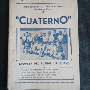 Lote siguiente: Libro "Cuaterno: Epopeya del Fútbol Uruguayo" de Máximo T. Santiago