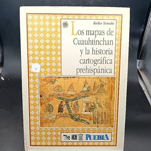 Lote anterior: Los Mapas de Cuauhtinchan y la Historia Cartográfica Prehispánica por Keiko Yoneda