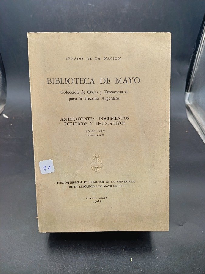 Biblioteca de Mayo: Antecedentes y Documentos para la Historia Argentina, Tomo XIX